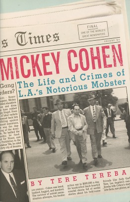 Seller image for Mickey Cohen: The Life and Crimes of L.A.'s Notorious Mobster for sale by Kenneth A. Himber