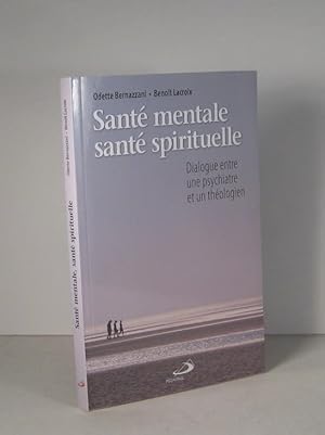 Bild des Verkufers fr Sant mentale, sant spirituelle. Dialogue entre une psychiatre et un thologien zum Verkauf von Librairie Bonheur d'occasion (LILA / ILAB)