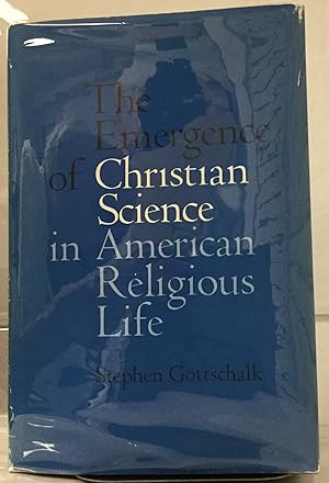 Immagine del venditore per The Emergence Of Christian Science In American Religious Life venduto da Nick of All Trades