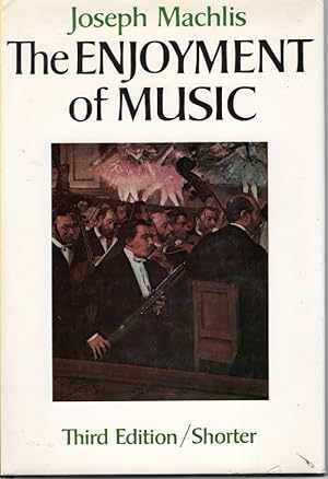 Imagen del vendedor de The Enjoyment Of Music An Introduction to Perceptive Listening. 1400 to 1970 a la venta por Ye Old Bookworm