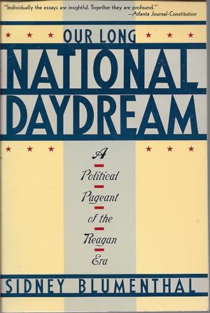 Seller image for Our Long National Daydream: A Political Pageant of the Reagan Era for sale by First Class Used Books