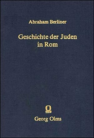 Geschichte der Juden in Rom. Von der ältesten Zeit bis zur Gegenwart.