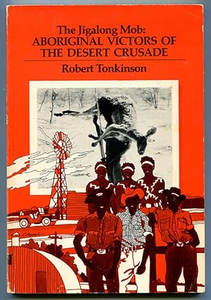 The Jigalong Mob: Aboriginal Victors of the Desert Crusade