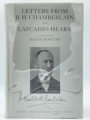 Letters from Basil Hall Chamberlain to Lafcadio Hearn [FIRST EDITION]