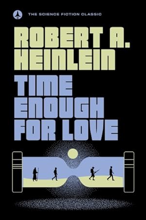 Image du vendeur pour Time Enough for Love : The Lives of Lazarus Long mis en vente par GreatBookPricesUK