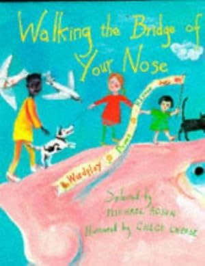 Seller image for Walking on the Bridge of Your Nose: Wordplay Poems and Rhymes (Poetry S.) for sale by WeBuyBooks