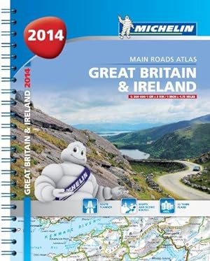 Bild des Verkufers fr Great Britain and Ireland 2014 Main Roads Atlas - spiral (Michelin Tourist and Road Atlases) (Michelin Atlas) zum Verkauf von WeBuyBooks