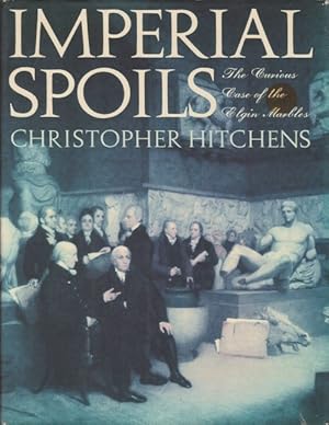 Seller image for Imperial Spoils: The Curious Case of the Elgin Marbles for sale by The Haunted Bookshop, LLC