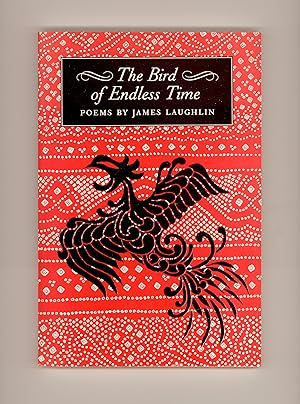The Bird of Endless Time, Poems by James Laughlin, American Poet & Publisher. 1989 Copper Canyon ...