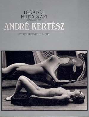 Image du vendeur pour Andre Kertesz: I Grandi Fotografi, Serie Argento mis en vente par Books on the Boulevard