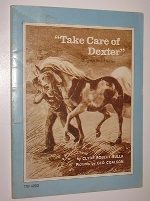Imagen del vendedor de Take Care of Dexter a la venta por Manyhills Books