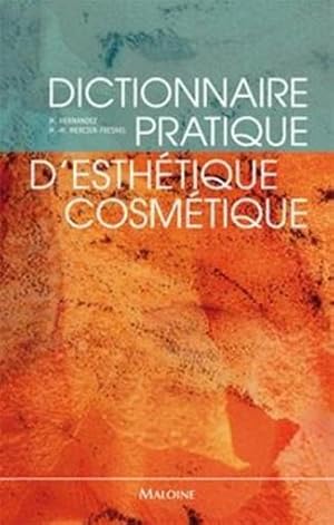 Image du vendeur pour Dictionnaire pratique d'esthtique-cosmtique mis en vente par Chapitre.com : livres et presse ancienne