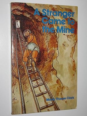 Imagen del vendedor de A Stranger Came to the Mine a la venta por Manyhills Books