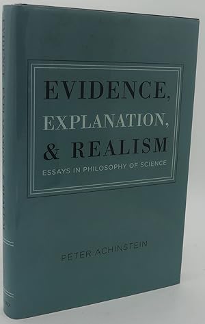 Seller image for EVIDENCE, EXPLANATION, AND REALISM [Essays in Philosophy of Science] for sale by Booklegger's Fine Books ABAA
