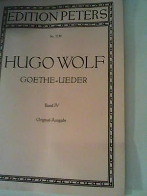 Imagen del vendedor de Goethe-Lieder , Band IV, Original- Ausgabe Edition Peters Nr. 3159 a la venta por ANTIQUARIAT FRDEBUCH Inh.Michael Simon