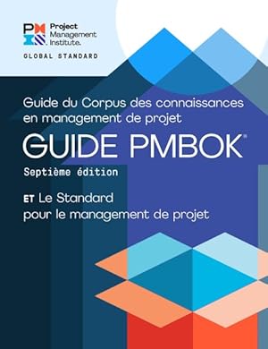 Immagine del venditore per Le standard pour le management de projet et Guide du corpus des connaissances en management de projet / A Guide to the Project Management Body of Knowledge and the Standard for Project Management -Language: french venduto da GreatBookPrices