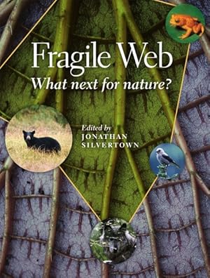 Imagen del vendedor de Fragile Web : What Next for Nature? a la venta por GreatBookPrices