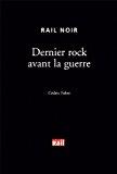 Bild des Verkufers fr Dernier Rock Avant La Guerre zum Verkauf von RECYCLIVRE