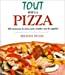 Seller image for Tout Sur La Pizza : 300 Morceaux De Choix Pour Combler Tous Les Apptits for sale by RECYCLIVRE