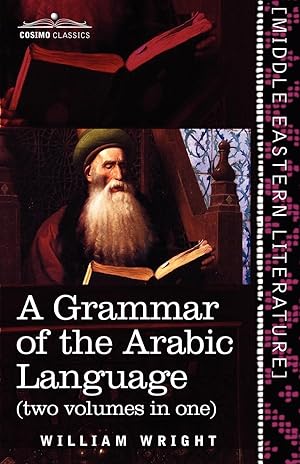 Imagen del vendedor de A Grammar of the Arabic Language (two volumes in one) a la venta por moluna