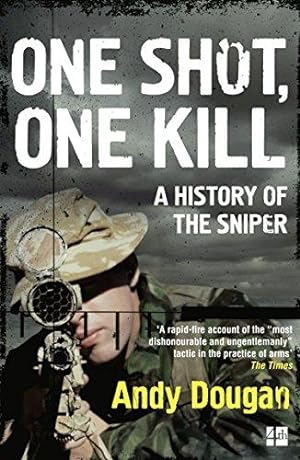 Immagine del venditore per One Shot, One Kill: A History of the Sniper venduto da WeBuyBooks