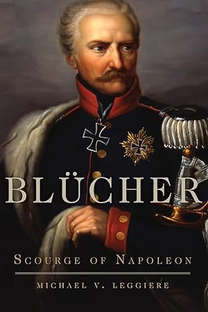 Seller image for Blcher: Scourge of Napoleon for sale by moluna