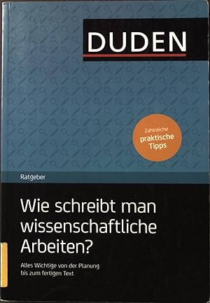 Bild des Verkufers fr Duden-Ratgeber, Wie schreibt man wissenschaftliche Arbeiten? zum Verkauf von books4less (Versandantiquariat Petra Gros GmbH & Co. KG)