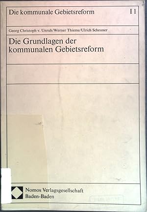 Image du vendeur pour Die Grundlagen der kommunalen Gebietsreform. Die kommunale Gebietsreform ; Bd. 1. mis en vente par books4less (Versandantiquariat Petra Gros GmbH & Co. KG)