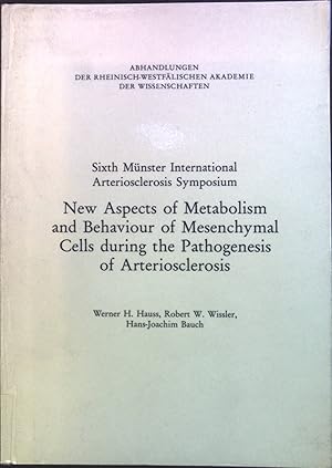 Bild des Verkufers fr New Aspects of Metabolism and Behaviour of Mesenchymal Cells during the Pathogenesis of Arteriosclerosis Abhandlungen der Rheinisch-Westflischen Akademie der Wissenschaften, Band 87 zum Verkauf von books4less (Versandantiquariat Petra Gros GmbH & Co. KG)