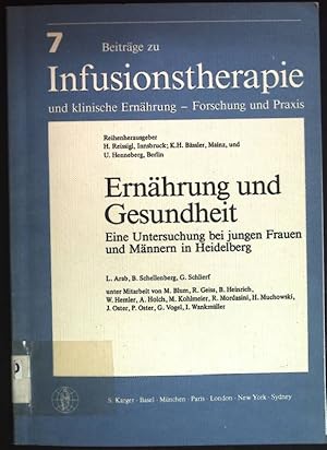 Bild des Verkufers fr Ernhrung und Gesundheit: Eine Untersuchung bei jungen Frauen u. Mnnern in Heidelberg. Beitrge zu Infusionstherapie und klinische Ernhrung ; Bd. 7. zum Verkauf von books4less (Versandantiquariat Petra Gros GmbH & Co. KG)