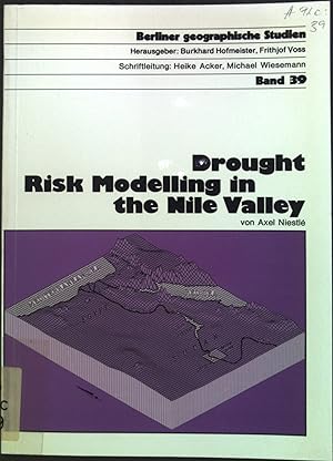 Seller image for Drought risk modelling in the Nile valley : based on a stream aquifer interaction model. Berliner geographische Studien ; Bd. 39 for sale by books4less (Versandantiquariat Petra Gros GmbH & Co. KG)