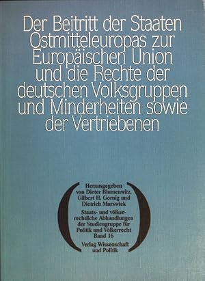 Imagen del vendedor de Der Beitritt der Staaten Ostmitteleuropas zur Europischen Union und die Rechte der deutschen Volksgruppen und Minderheiten sowie der Vertriebenen. Staats- und vlkerrechtliche Abhandlungen der Studiengruppe fr Politik und Vlkerrecht Band 16. a la venta por books4less (Versandantiquariat Petra Gros GmbH & Co. KG)