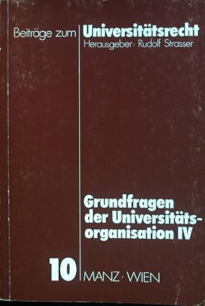 Bild des Verkufers fr Grundfragen der Universittsorganisation IV. Beitrge zum Universittsrecht Band 10. zum Verkauf von books4less (Versandantiquariat Petra Gros GmbH & Co. KG)