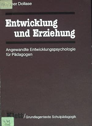 Bild des Verkufers fr Entwicklung und Erziehung : angewandte Entwicklungspsychologie fr Pdagogen. Grundlagentexte Schulpdagogik zum Verkauf von books4less (Versandantiquariat Petra Gros GmbH & Co. KG)