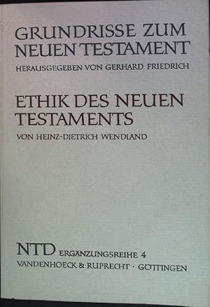 Image du vendeur pour Ethik des Neuen Testaments. Eine Einfhrung Grundrisse zum Neuen Testament Band 4 mis en vente par books4less (Versandantiquariat Petra Gros GmbH & Co. KG)