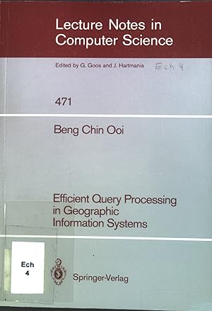Bild des Verkufers fr Efficient Query Processing in Geographic Information Systems Lecture Notes in Computer Science, Band 471 zum Verkauf von books4less (Versandantiquariat Petra Gros GmbH & Co. KG)