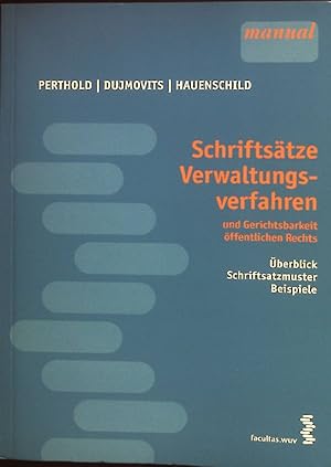 Immagine del venditore per Schriftstze Verwaltungsverfahren und Gerichtsbarkeit ffentlichen Rechts: berblick, Schriftsatzmuster, Beispiele. Manual. venduto da books4less (Versandantiquariat Petra Gros GmbH & Co. KG)