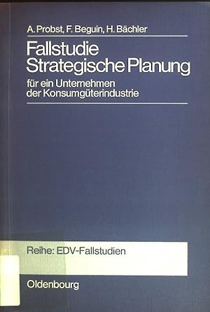 Seller image for Fallstudie strategische Planung fr ein Unternehmen der Konsumgterindustrie. EDV-Fallstudien. for sale by books4less (Versandantiquariat Petra Gros GmbH & Co. KG)