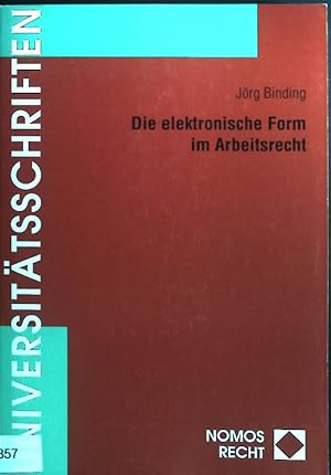 Bild des Verkufers fr Die elektronische Form im Arbeitsrecht. Nomos-Universittsschriften - Recht Band 403. zum Verkauf von books4less (Versandantiquariat Petra Gros GmbH & Co. KG)