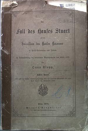 Seller image for Der Fall des Hauses Stuart und die Succession des Hauses Hannover in Gro-Britanien und Irland for sale by books4less (Versandantiquariat Petra Gros GmbH & Co. KG)