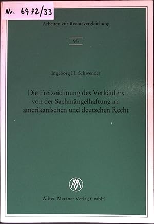 Bild des Verkufers fr Die Freizeichnung des Verkufers von der Sachmngelhaftung im amerikanischen und deutschen Recht. Arbeiten zur Rechtsvergleichung ; 95 zum Verkauf von books4less (Versandantiquariat Petra Gros GmbH & Co. KG)