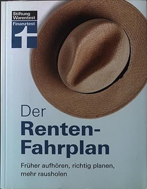 Seller image for Der Renten-Fahrplan : frher aufhren, richtig planen, mehr rausholen. Stiftung Warentest / Finanztest for sale by books4less (Versandantiquariat Petra Gros GmbH & Co. KG)