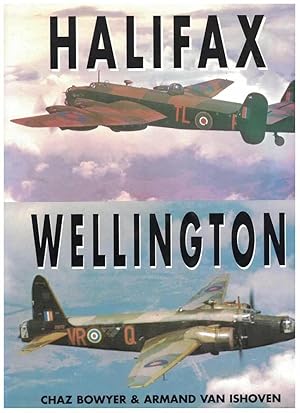 HALFAX - WELLINGTON Part One - Halifax At War. Part Two - Wellington At War.