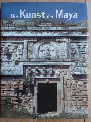 Die Kunst der Maya : von den Olmeken zu den Maya-Tolteken.