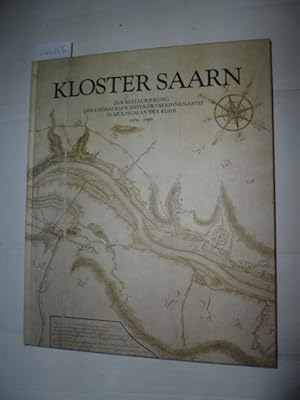 Seller image for Kloster Saarn : zur Restaurierung der ehemaligen Zisterzienserinnenabtei in Mlheim an der Ruhr ; 1979 - 1989 for sale by Gebrauchtbcherlogistik  H.J. Lauterbach