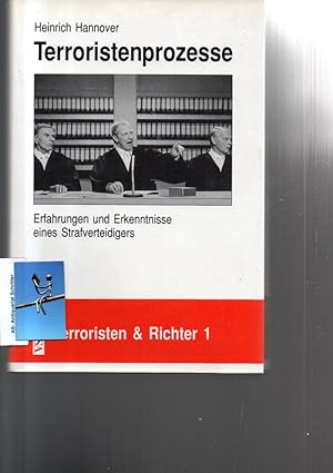 Terroristenprozesse. Erfahrungen und Erkenntnisse eines Strafverteidigers. Reihe: Terroristen & R...