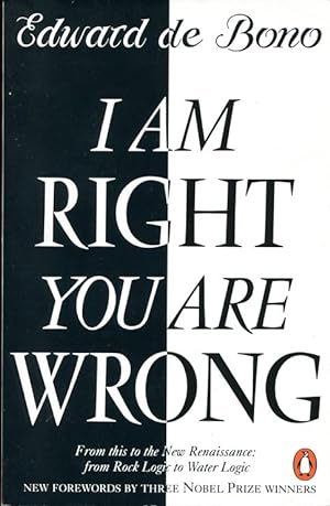 Imagen del vendedor de I Am Right, You Are Wrong: From This to the New Renaissance, From Rock Logic to Water Logic a la venta por Godley Books
