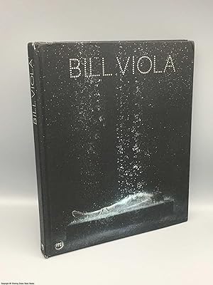Seller image for Bill Viola - Catalogue for sale by 84 Charing Cross Road Books, IOBA