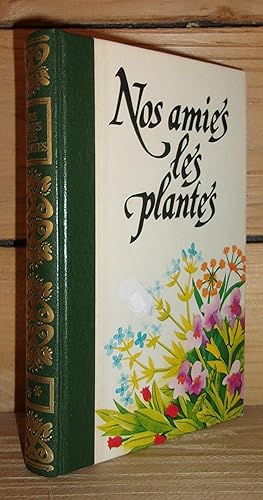 NOS AMIES LES PLANTES - Tome 2 : Vivre Avec Les Plantes