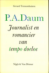 Bild des Verkufers fr P.A. Daum. Journalist en romancier van tempo doeloe zum Verkauf von Antiquariaat Parnassos vof